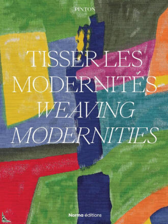 PINTON Tisser les modernités - Weaving modernities